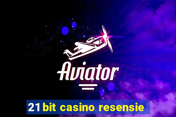 21 bit casino resensie