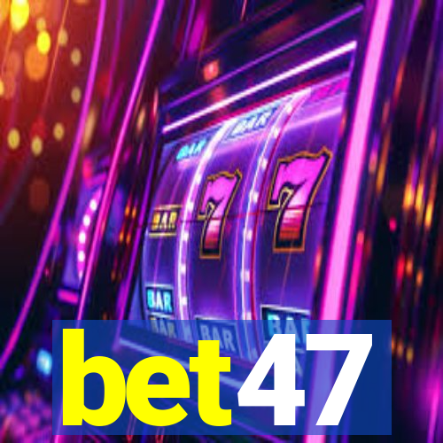 bet47