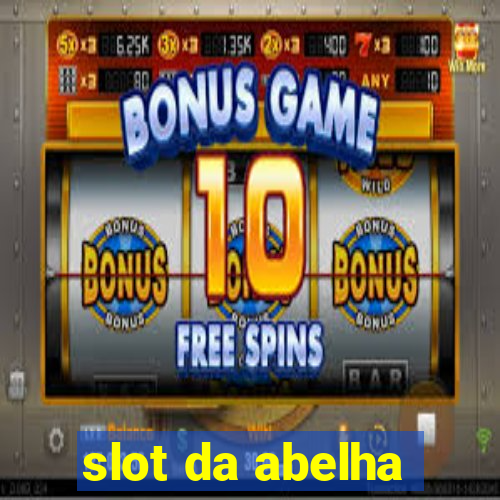 slot da abelha