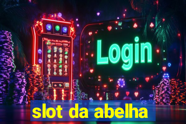 slot da abelha