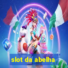 slot da abelha