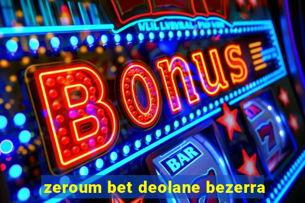 zeroum bet deolane bezerra