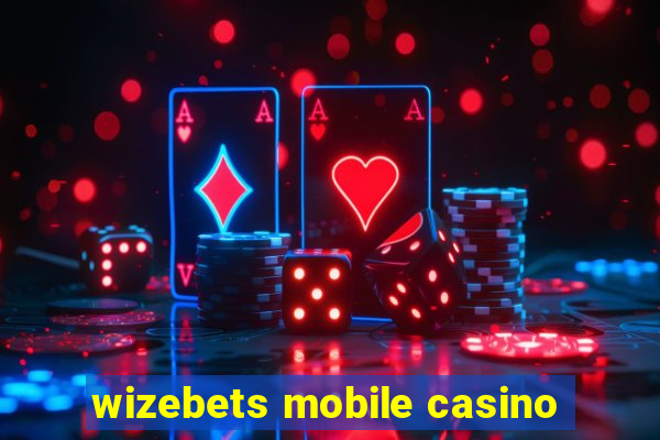 wizebets mobile casino