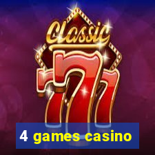 4 games casino