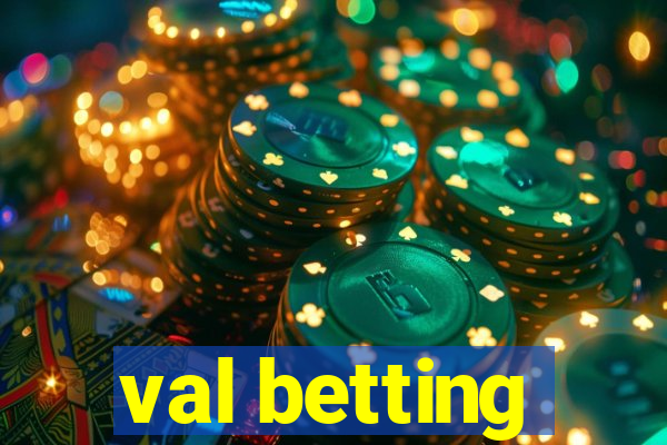 val betting