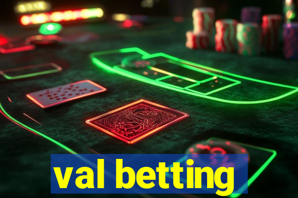 val betting