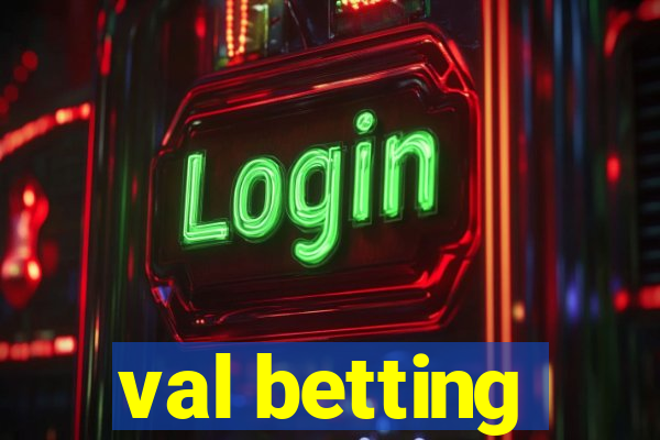 val betting