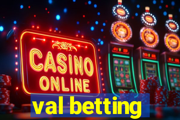 val betting