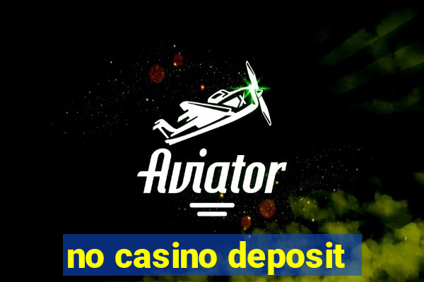 no casino deposit