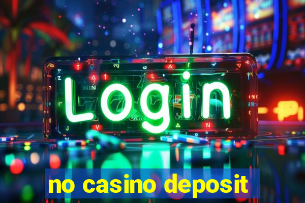 no casino deposit