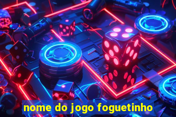 nome do jogo foguetinho