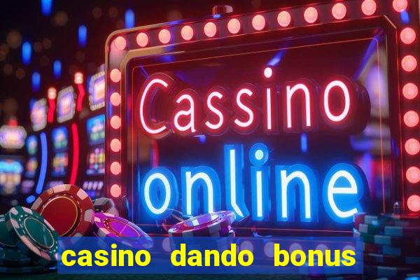 casino dando bonus sem deposito