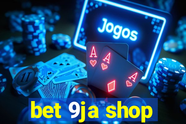 bet 9ja shop