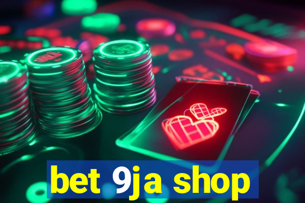 bet 9ja shop