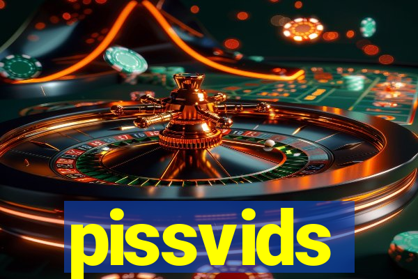 pissvids