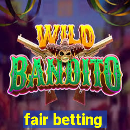 fair betting