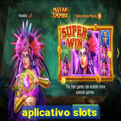 aplicativo slots