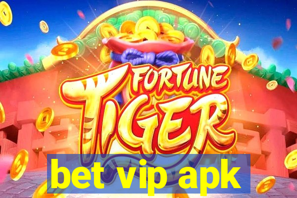 bet vip apk