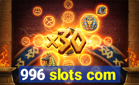 996 slots com