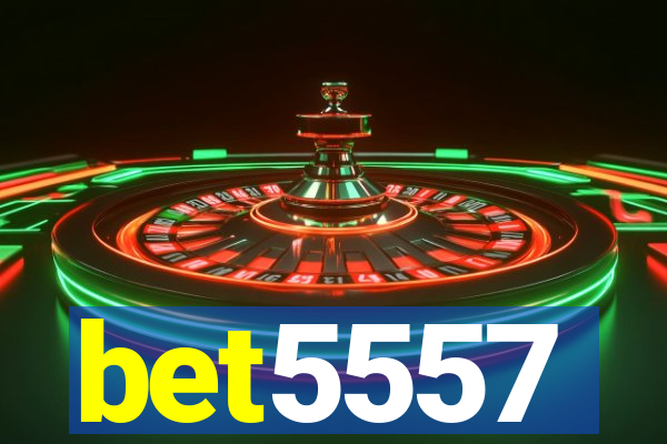 bet5557