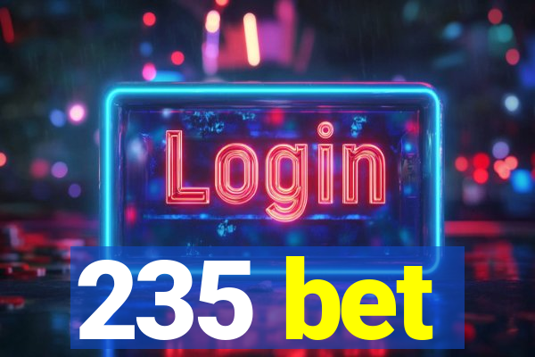 235 bet