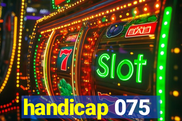 handicap 075