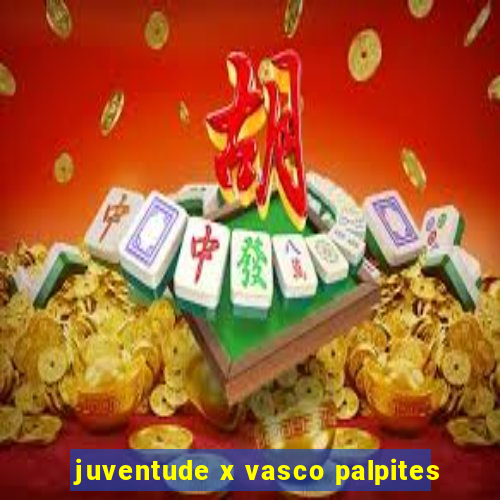 juventude x vasco palpites