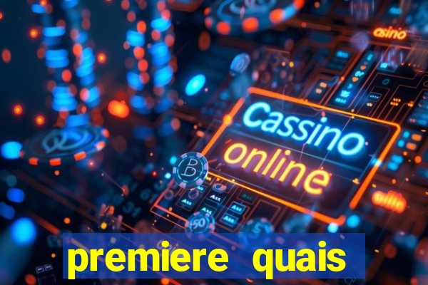 premiere quais jogos passam