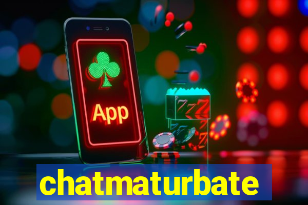 chatmaturbate