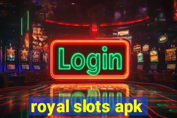 royal slots apk