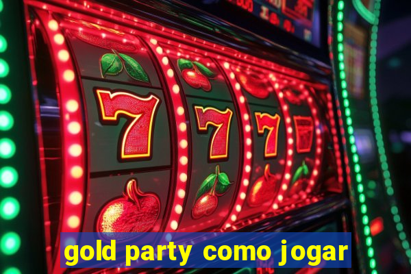 gold party como jogar