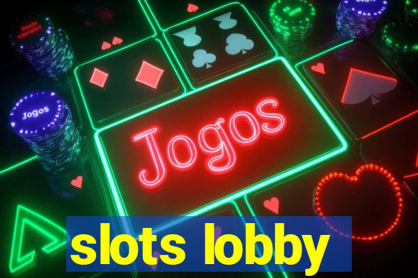 slots lobby