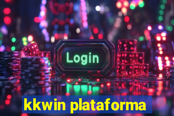 kkwin plataforma