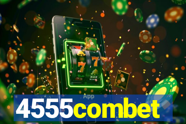 4555combet