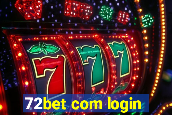 72bet com login