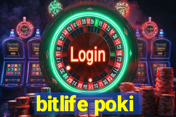 bitlife poki