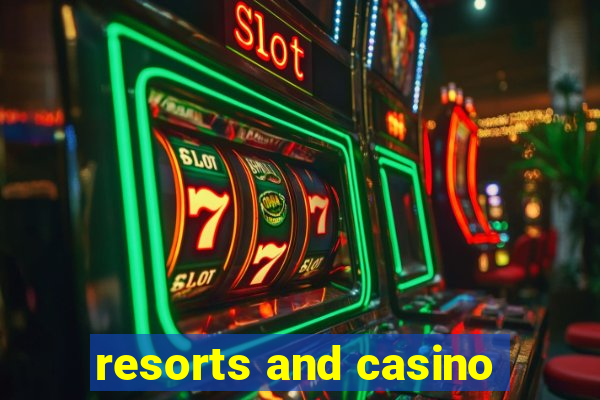 resorts and casino