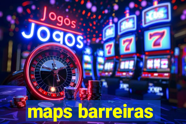 maps barreiras