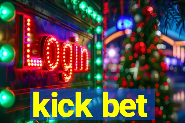 kick bet