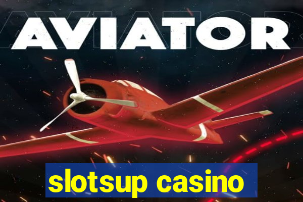 slotsup casino