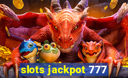 slots jackpot 777