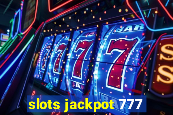 slots jackpot 777