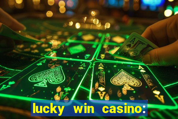 lucky win casino: vegas slots