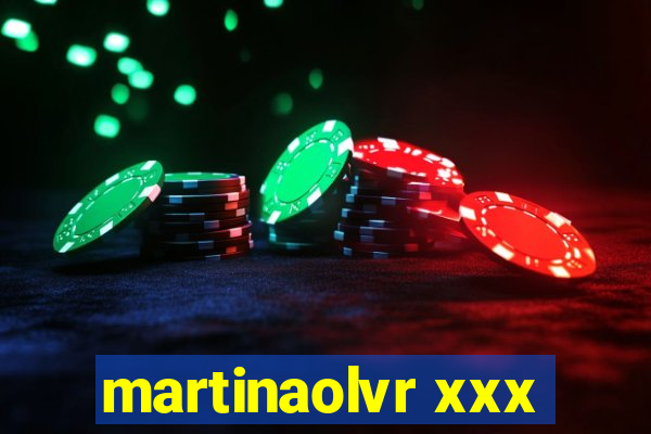 martinaolvr xxx