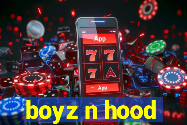 boyz n hood