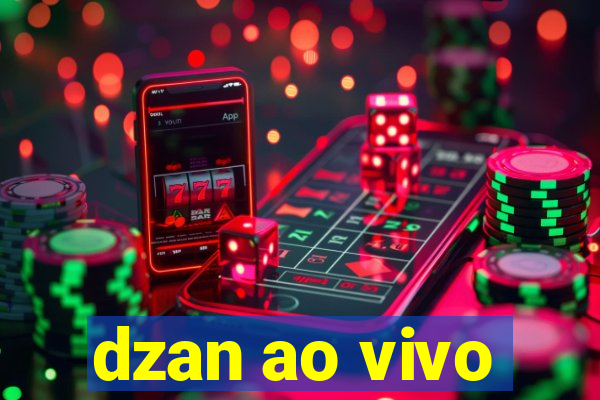 dzan ao vivo