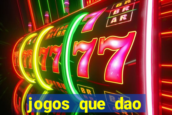 jogos que dao dinheiro online