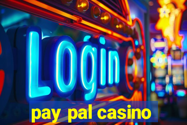 pay pal casino