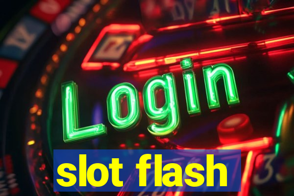 slot flash