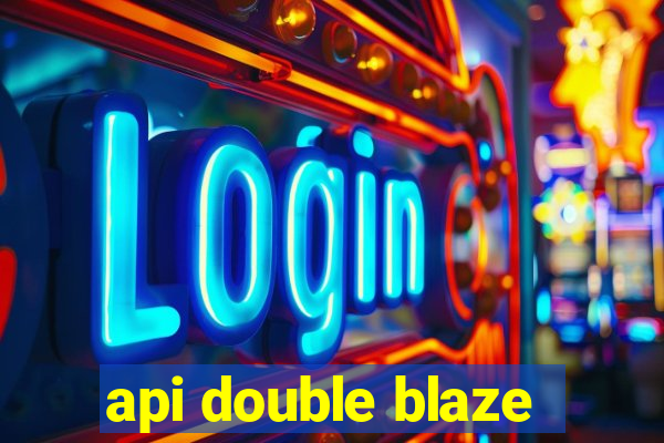 api double blaze